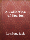 Cover image for A Collection of Stories